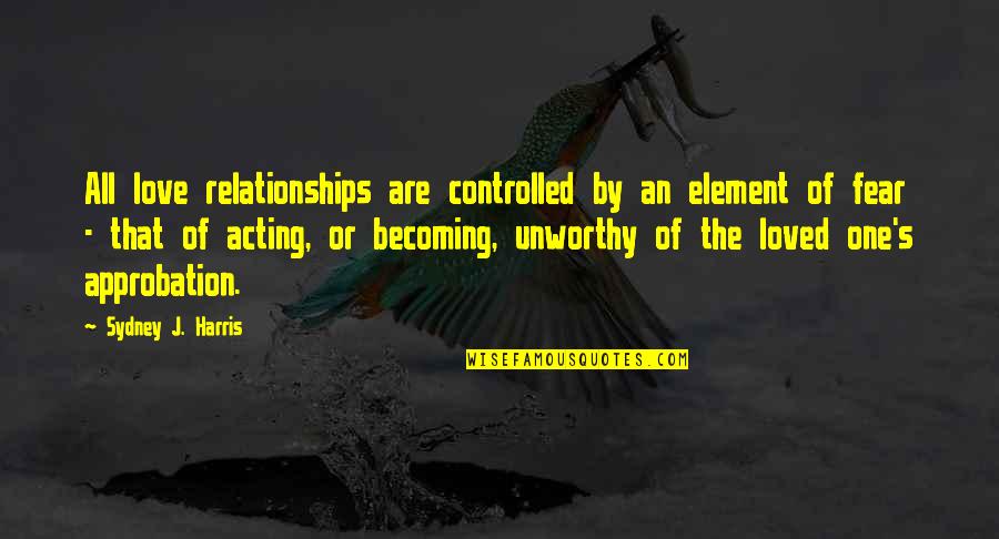 Delapaz Electricidad Quotes By Sydney J. Harris: All love relationships are controlled by an element