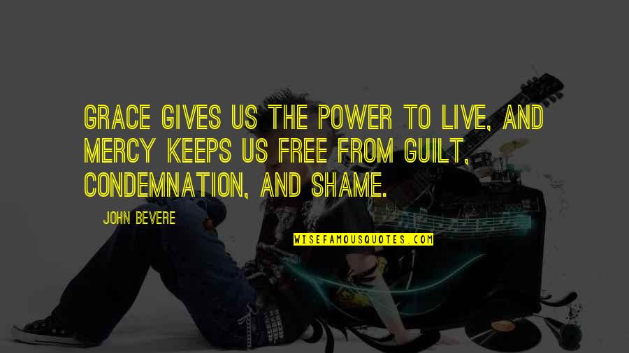 Delaplane Quotes By John Bevere: Grace gives us the power to live, and