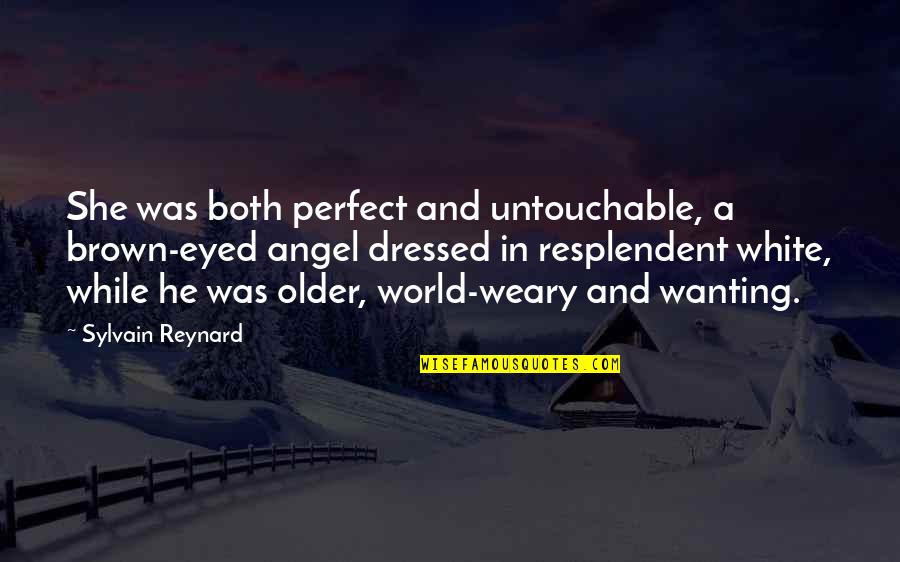Delawana Train Quotes By Sylvain Reynard: She was both perfect and untouchable, a brown-eyed