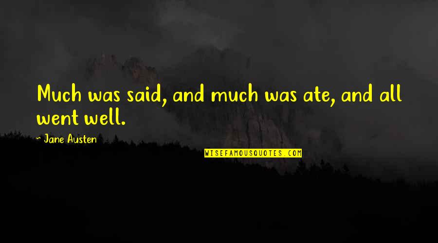 Delaware State Quotes By Jane Austen: Much was said, and much was ate, and