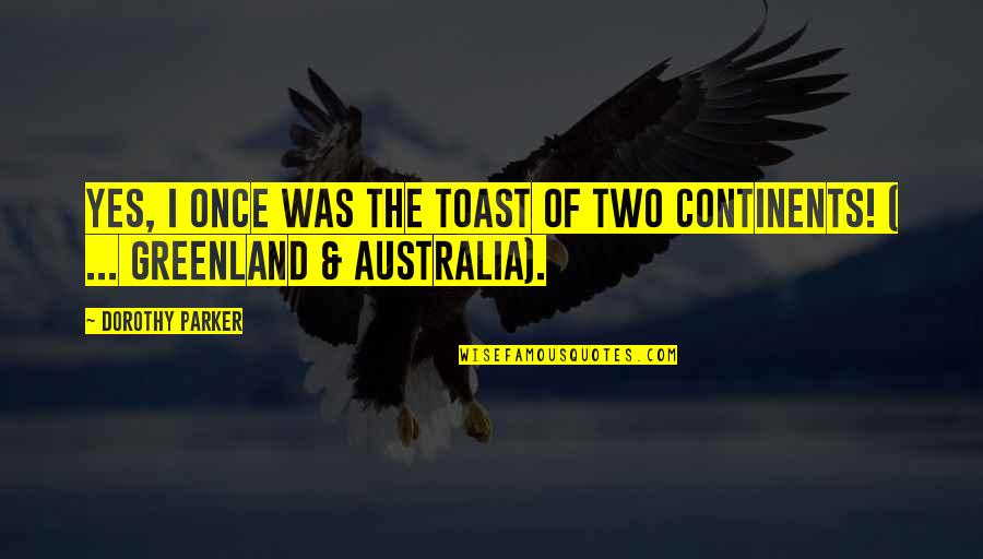 Delbanco The Real American Quotes By Dorothy Parker: Yes, I once was the toast of two