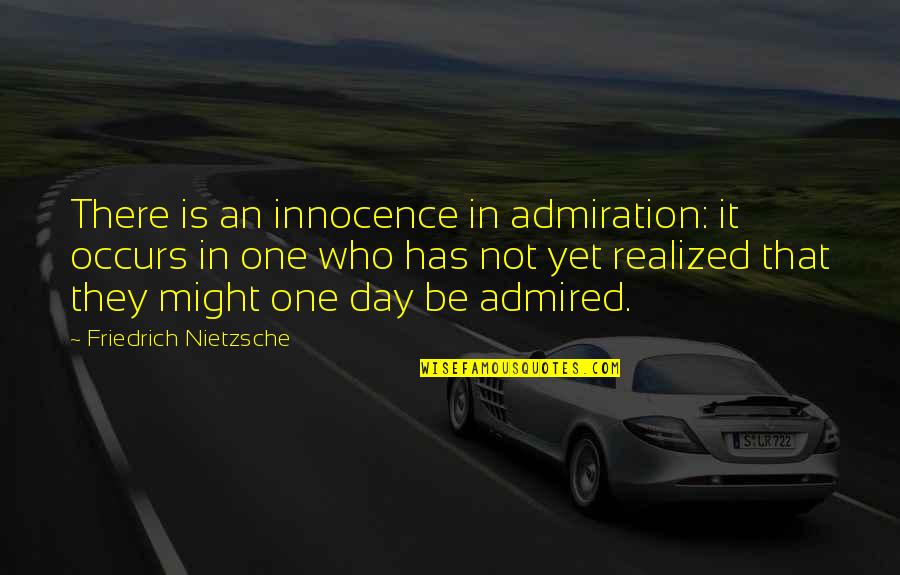 Deleting Old Messages Quotes By Friedrich Nietzsche: There is an innocence in admiration: it occurs Deleting Old Messages Quotes By Friedrich Nietzsche: There is an innocence in admiration: it occurs