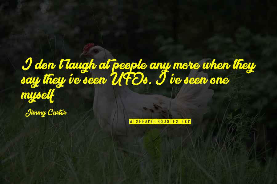 Delfstoffen Quotes By Jimmy Carter: I don't laugh at people any more when Delfstoffen Quotes By Jimmy Carter: I don't laugh at people any more when