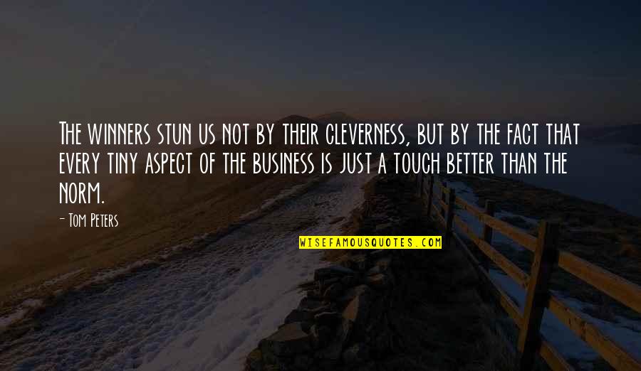 Delgada Tea Quotes By Tom Peters: The winners stun us not by their cleverness, Delgada Tea Quotes By Tom Peters: The winners stun us not by their cleverness,