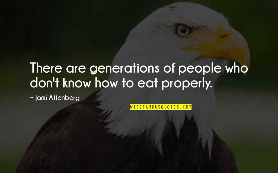 Delgada Weight Quotes By Jami Attenberg: There are generations of people who don't know Delgada Weight Quotes By Jami Attenberg: There are generations of people who don't know