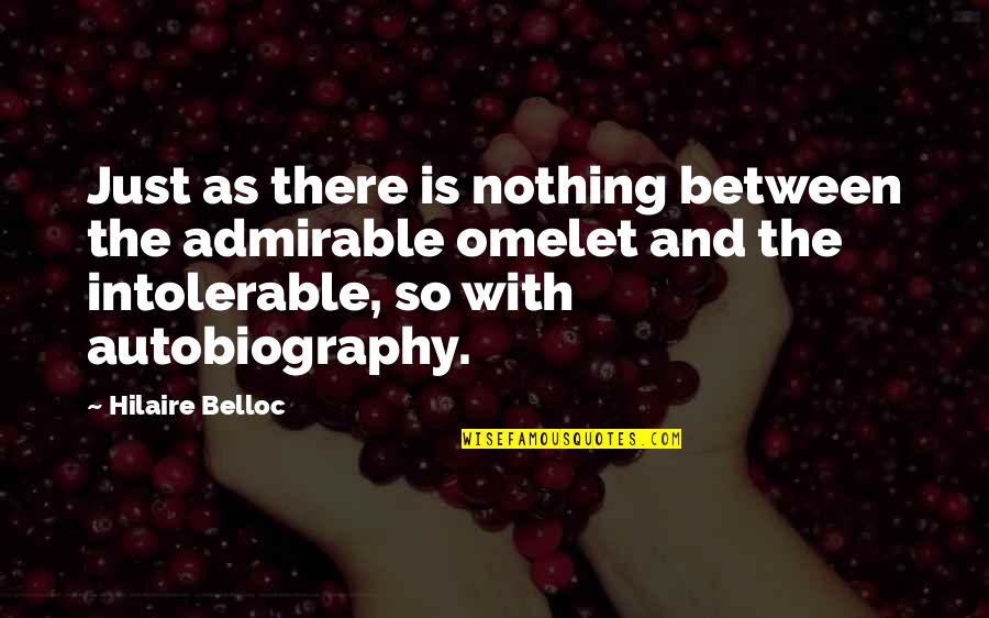 Delgado Community Quotes By Hilaire Belloc: Just as there is nothing between the admirable