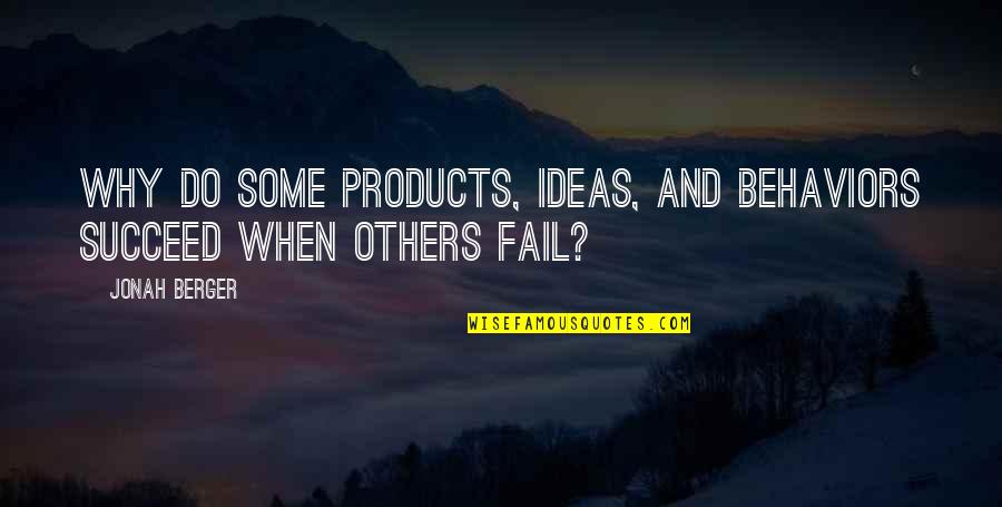 Delgermaa Ganbaatar Quotes By Jonah Berger: Why do some products, ideas, and behaviors succeed