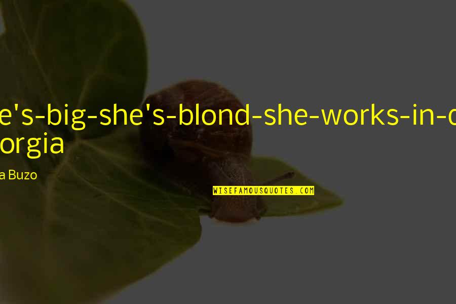Deli Quotes By Laura Buzo: She's-big-she's-blond-she-works-in-deli Georgia