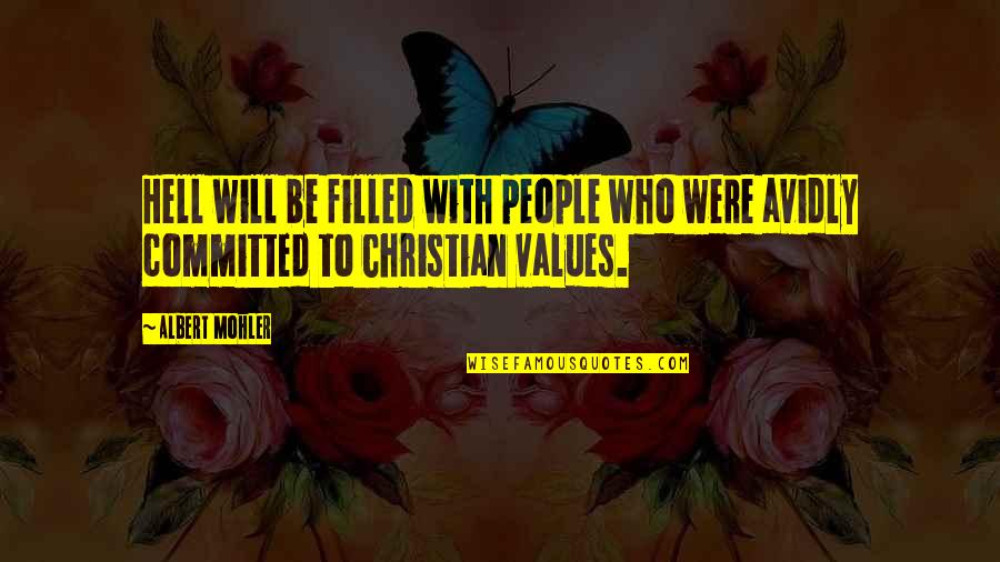 Deligence Quotes By Albert Mohler: Hell will be filled with people who were
