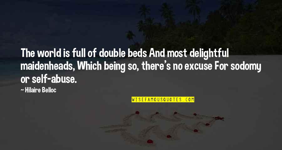 Delightful Quotes By Hilaire Belloc: The world is full of double beds And