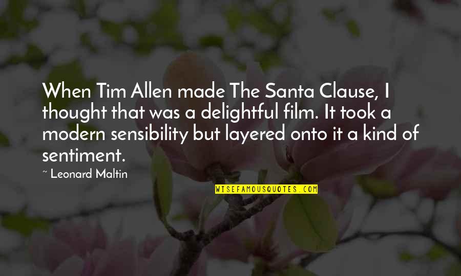 Delightful Quotes By Leonard Maltin: When Tim Allen made The Santa Clause, I