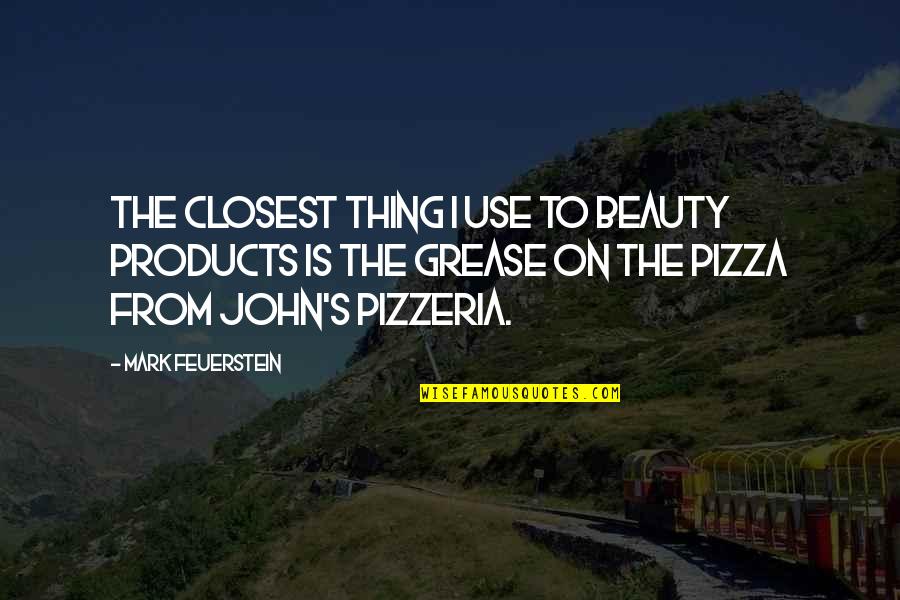 Delightfulness Quotes By Mark Feuerstein: The closest thing I use to beauty products