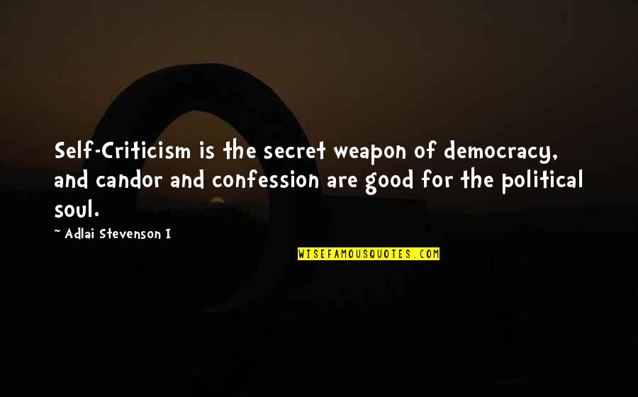 Deligne Conjecture Quotes By Adlai Stevenson I: Self-Criticism is the secret weapon of democracy, and