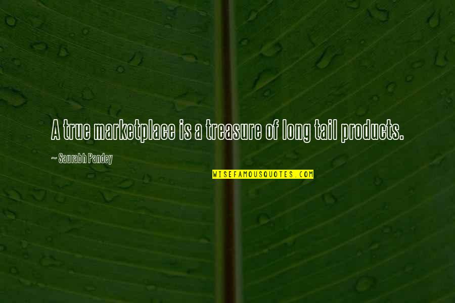 Delinking Quotes By Saurabh Pandey: A true marketplace is a treasure of long Delinking Quotes By Saurabh Pandey: A true marketplace is a treasure of long