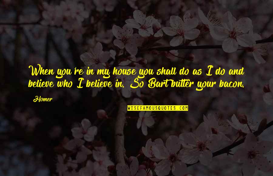 Delinski Quotes By Homer: When you're in my house you shall do Delinski Quotes By Homer: When you're in my house you shall do