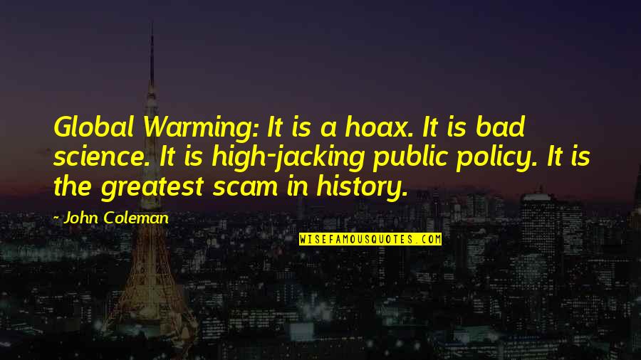 Delirante Significado Quotes By John Coleman: Global Warming: It is a hoax. It is