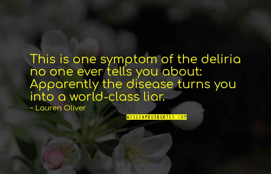 Deliria Quotes By Lauren Oliver: This is one symptom of the deliria no Deliria Quotes By Lauren Oliver: This is one symptom of the deliria no