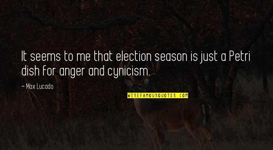 Delirium Book Of Shhh Quotes By Max Lucado: It seems to me that election season is