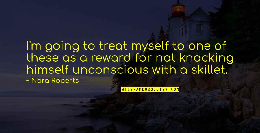 Delisting China Quotes By Nora Roberts: I'm going to treat myself to one of Delisting China Quotes By Nora Roberts: I'm going to treat myself to one of