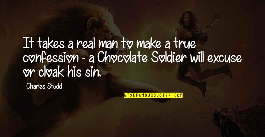 Deliterates Quotes By Charles Studd: It takes a real man to make a Deliterates Quotes By Charles Studd: It takes a real man to make a