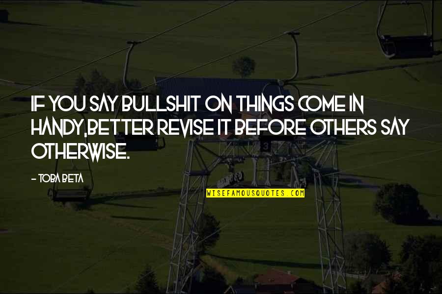 Delito Continuado Quotes By Toba Beta: If you say bullshit on things come in Delito Continuado Quotes By Toba Beta: If you say bullshit on things come in