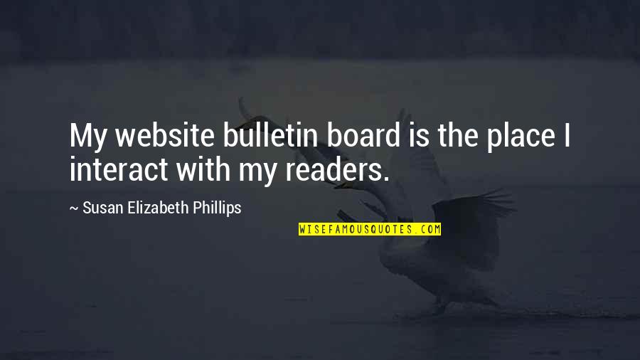 Deliver On Commitments Quotes By Susan Elizabeth Phillips: My website bulletin board is the place I