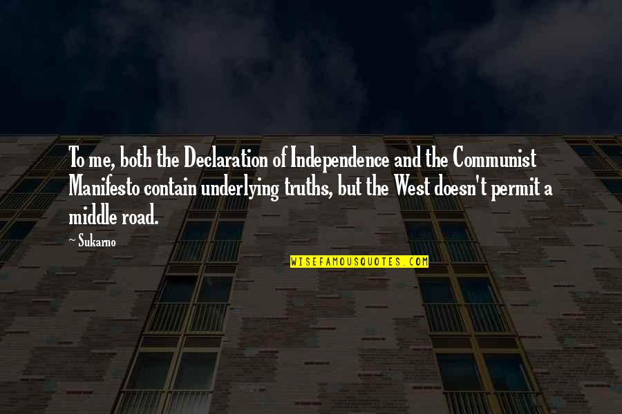 Deliverers Quotes By Sukarno: To me, both the Declaration of Independence and