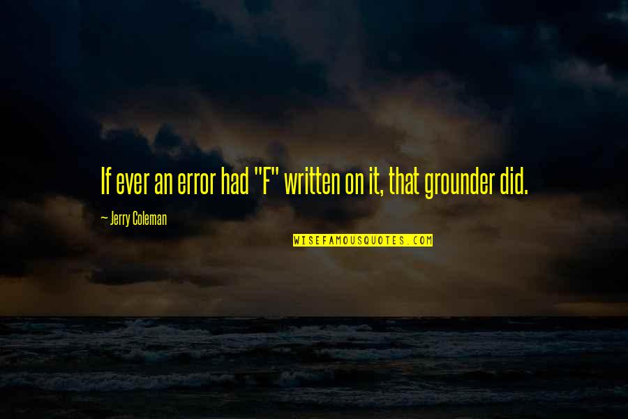 Delivering Great Service Quotes By Jerry Coleman: If ever an error had "F" written on Delivering Great Service Quotes By Jerry Coleman: If ever an error had "F" written on