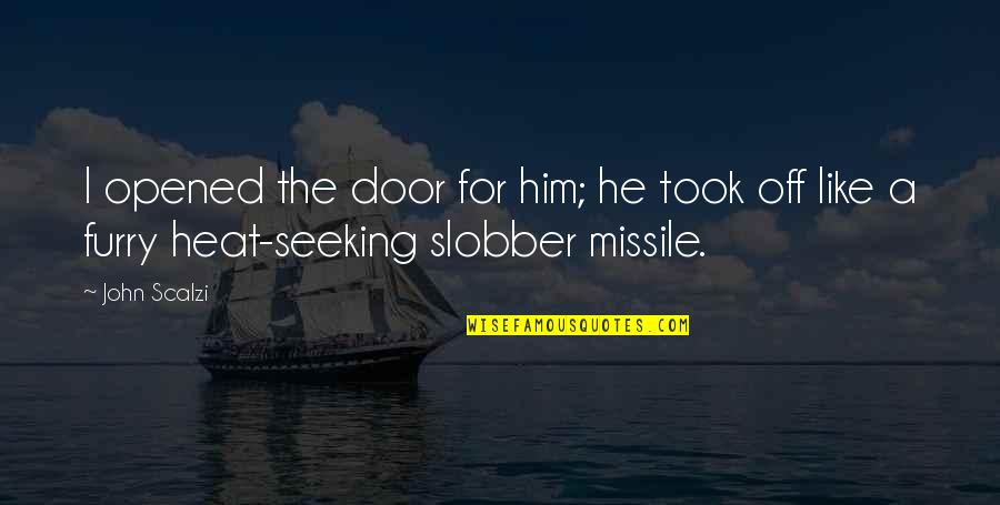 Delivery Guy Quotes By John Scalzi: I opened the door for him; he took