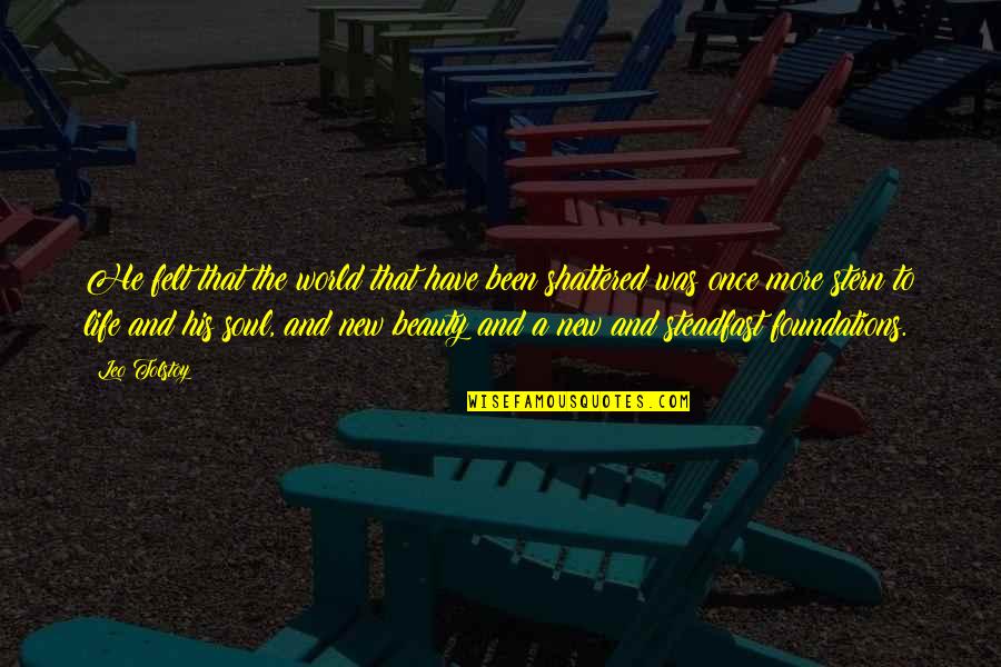 Delizia 92 Quotes By Leo Tolstoy: He felt that the world that have been