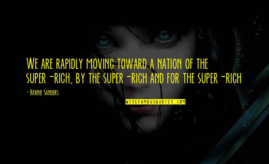 Dell Architettura Neoclassica Quotes By Bernie Sanders: We are rapidly moving toward a nation of Dell Architettura Neoclassica Quotes By Bernie Sanders: We are rapidly moving toward a nation of