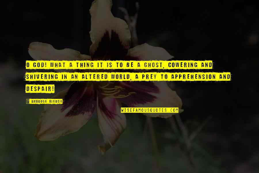 Dell Osso Farms Quotes By Ambrose Bierce: O God! what a thing it is to Dell Osso Farms Quotes By Ambrose Bierce: O God! what a thing it is to