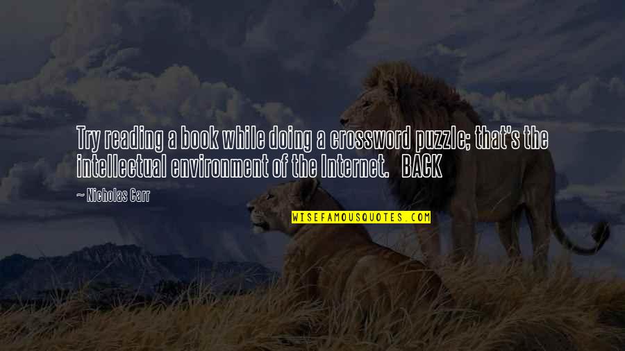 Delli Aldo Quotes By Nicholas Carr: Try reading a book while doing a crossword