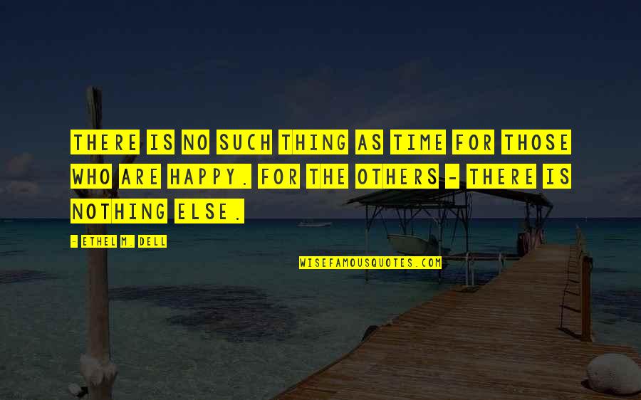 Dell'orefice Quotes By Ethel M. Dell: There is no such thing as time for