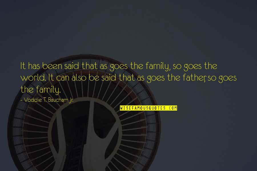 Delongis Danielle Quotes By Voddie T. Baucham Jr.: It has been said that as goes the