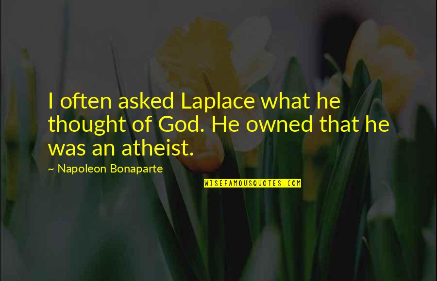 Delphi Quotedstr Double Quotes By Napoleon Bonaparte: I often asked Laplace what he thought of