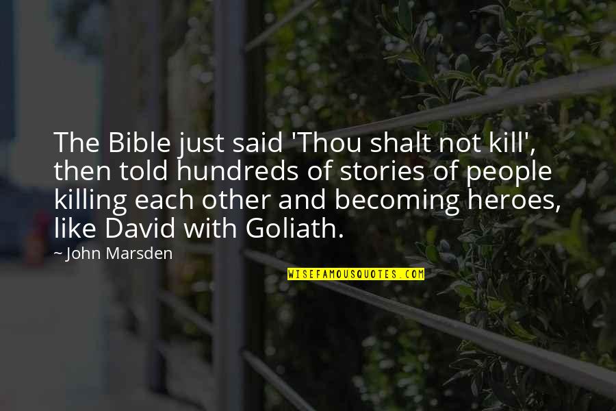 Delphis Poole Quotes By John Marsden: The Bible just said 'Thou shalt not kill',