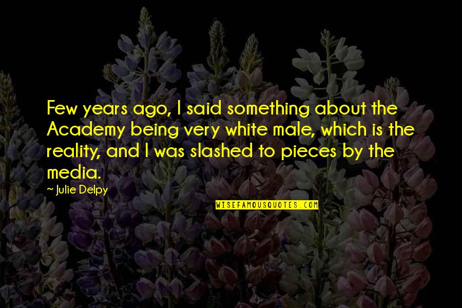 Delpy Quotes By Julie Delpy: Few years ago, I said something about the