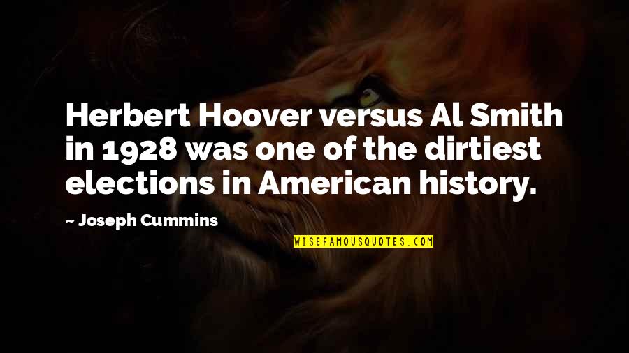 Delroy Wilson Quotes By Joseph Cummins: Herbert Hoover versus Al Smith in 1928 was