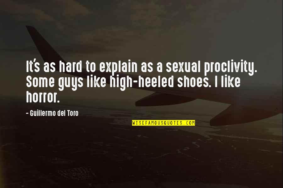 Del's Quotes By Guillermo Del Toro: It's as hard to explain as a sexual