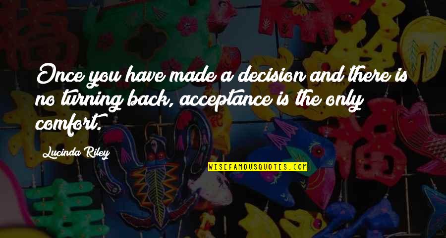 Delusional Woman Quotes By Lucinda Riley: Once you have made a decision and there