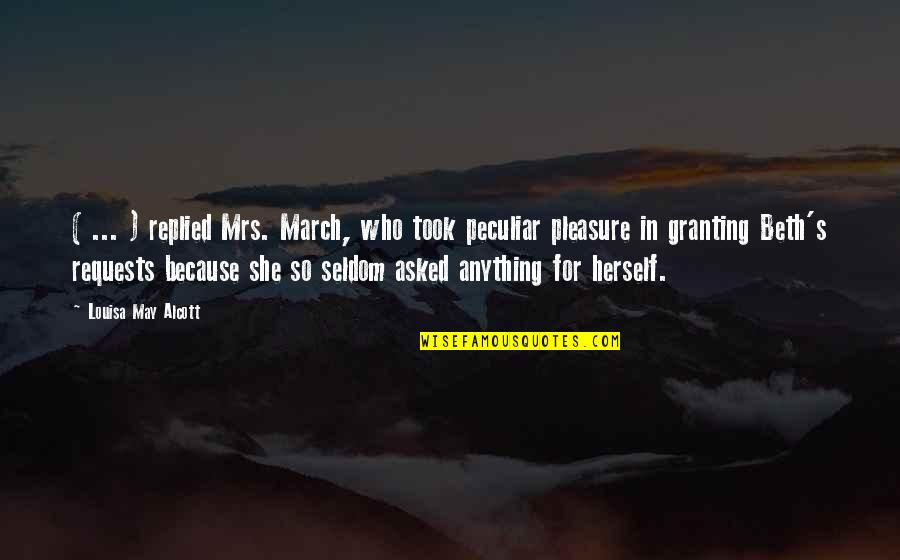 Delynn Binzel Quotes By Louisa May Alcott: ( ... ) replied Mrs. March, who took Delynn Binzel Quotes By Louisa May Alcott: ( ... ) replied Mrs. March, who took