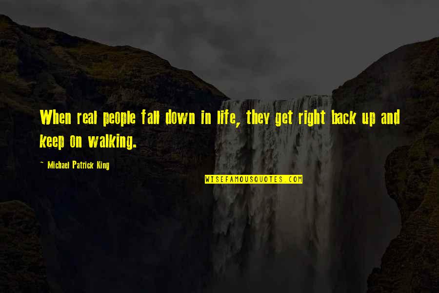 Demand For Justice Quotes By Michael Patrick King: When real people fall down in life, they