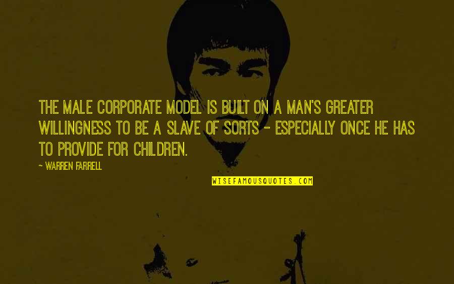 Demand Quotes And Quotes By Warren Farrell: The male corporate model is built on a