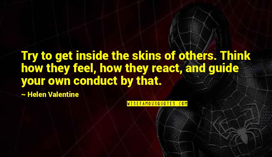 Demandante In English Quotes By Helen Valentine: Try to get inside the skins of others. Demandante In English Quotes By Helen Valentine: Try to get inside the skins of others.
