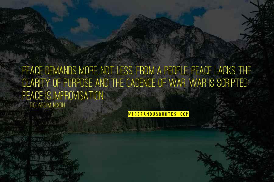 Demands Quotes By Richard M. Nixon: Peace demands more, not less, from a people. Demands Quotes By Richard M. Nixon: Peace demands more, not less, from a people.