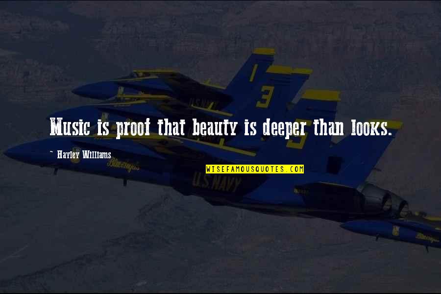 Demaratus Sparta Quotes By Hayley Williams: Music is proof that beauty is deeper than