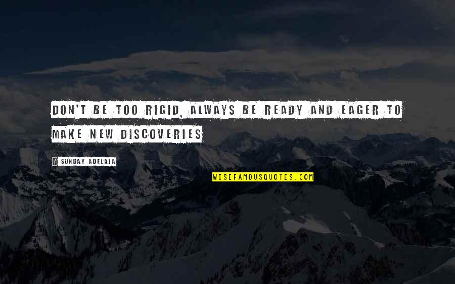 Demarcates Define Quotes By Sunday Adelaja: Don't be too rigid, always be ready and