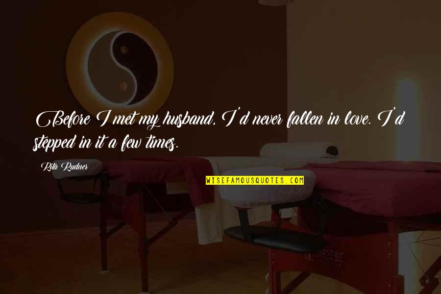 Demarrer Iphone Quotes By Rita Rudner: Before I met my husband, I'd never fallen