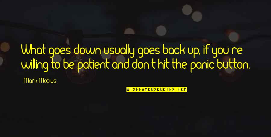 Demarsh Tina Quotes By Mark Mobius: What goes down usually goes back up, if Demarsh Tina Quotes By Mark Mobius: What goes down usually goes back up, if